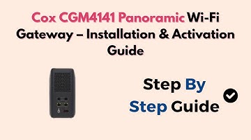 Cox CGM4141 Panoramic Wi-Fi Gateway – Installation & Activation Guide