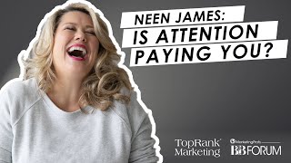 B2B Marketing Spotlight Interview: Neen James on Attention Pays™ MPB2B