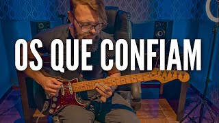 FERNANDINHO - Os que confiam (GUITARRA) | SAMUEL LIMA