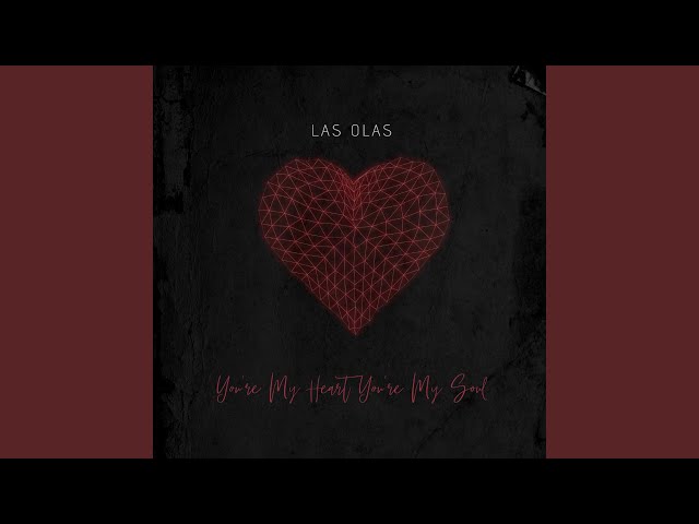 Las Olas - You're My Heart, You're My Soul