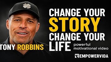CHANGE YOUR STORY CHANGE YOUR LIFE 2025 - Powerful Motivational Speech | Tony Robbins