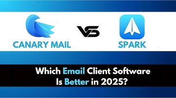 Canary Mail vs Spark | Which Email App Is Better? (UPDATED 2025!!)
