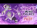 Hugos mind palace pilot