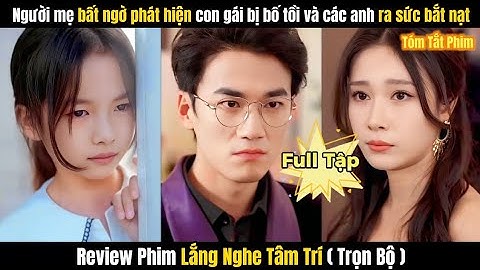 Review Phim Lắng Nghe Tâm Trí FULL | Người Mẹ Nghe Được Tiếng Lòng Con Gái