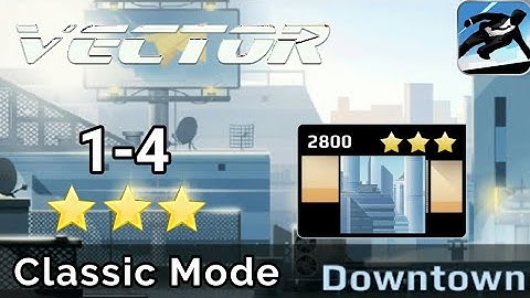 Story 1-4 - Vector - Classic Mode - Downtown - 100%, All Stars ! ( Android ) ✔