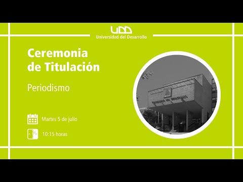 Ceremonia de Titulación | Periodismo | Sede Concepción