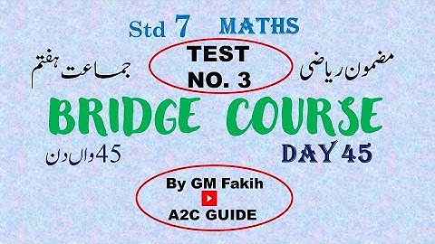 BRIDGE COURSE / TEST 3 / DAY 45 / STD 7 / MATHS / URDU MEDIUM #a2cguide