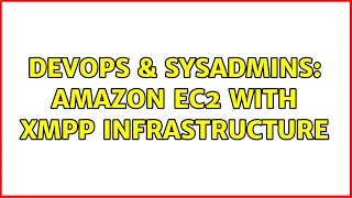 Celebrity DevOps & SysAdmins: Amazon EC2 with XMPP infrastructure Profile