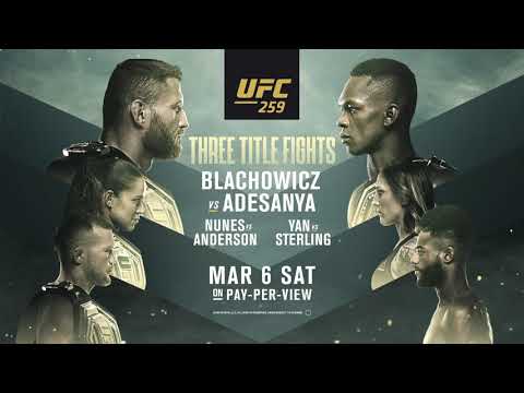 UFC 259: Blachowicz vs Adesanya - March 6 - UFC 259: Blachowicz vs Adesanya - March 6