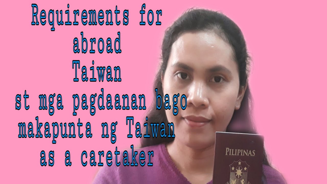 requirements for apply taiwan as a caretaker requirements needed YouTube