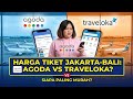 JUJUR !! PERBANDINGAN HARGA TIKET PESAWAT JAKARTA - BALI LEBIH MURAH DI AGODA ATAU TRAVELOKA ?