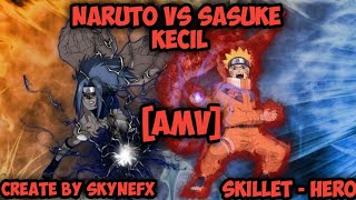 Naruto VS Sasuke KECIL [AMV] SKILLET - HERO INDONESIA