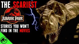 The CREEPIEST Jurassic Park Stories You WON’T Find In The Movies