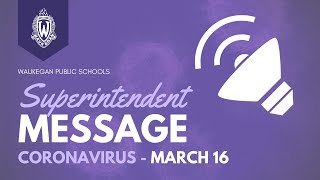 Superintendent Special Message - March 16