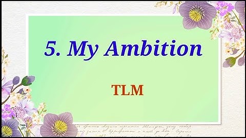 My Ambition TLM/Ennum  Ezhuthum/4,5th std/2nd term / English/unit 5