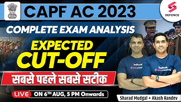 UPSC CAPF AC 2023 Exam Analysis | 6 August | Answer Key & Expected Cut-off | Sharad Sir &  Akash Sir