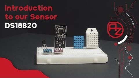 Introduction to our Sensor DS18B20