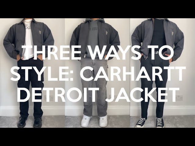 THREE WAYS TO STYLE CARHARTT DETROIT JACKET 