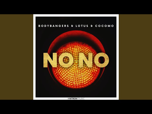 Bodybangers - No No No