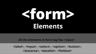 All elements used in the form tag | label, input, select, etc.| by Vivek Shakya | tutorial: 16
