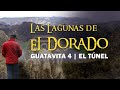 Las Lagunas de El Dorado | Guatavita 4 | El túnel