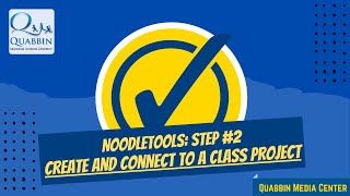 Noodletools : Step #2  - Create and Connect to a Class Project
