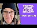 Goodwill Goodies for Ebay Reselling - Thrift With Me