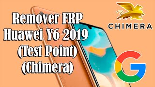 Hard Reset y FRP a Huawei Y6 2019 MRD LX3 Test Point Chimera