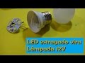 Transformando uma lâmpada de LED estragada em  uma de 12VDC