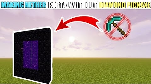 How To Make Nether Portal Without Diamond Pickaxe in minecraft