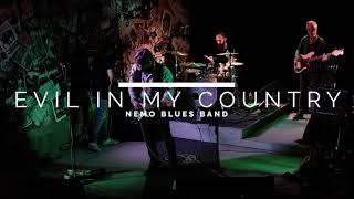 Evil in My Country - Nemo Blues Band