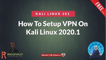 How To Configure Free VPN On Kali Linux 2020.1  | Kali Linux 101