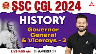 SSC CGL 2024 | SSC CGL History Classes By Navdeep Sir | British Governor Generals #12