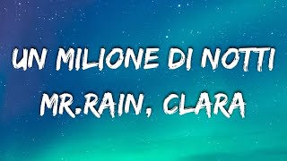 Mr.Rain, CLARA - UN MILIONE DI NOTTI (Testo/Lyrics)