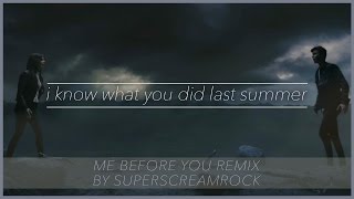 I Know What You Did Last Summer  Shawn Mendes  Camilla Cabello me Before You Remix
