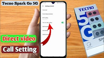 how to direct video call in tecno spark go 5g, tecno spark go 5g direct video call settings