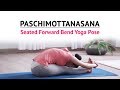 Paschimottanasana  seated forward bend yoga pose  steps  benefits  yogic fitness
