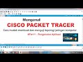 Mengenal Cisco Packet Tracer #ciscopackettracer
