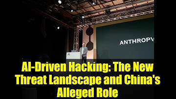 AI-Driven Hacking: The New Threat Landscape and China