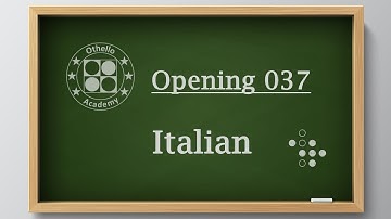 Othello Academy - OP037 - Italian Opening
