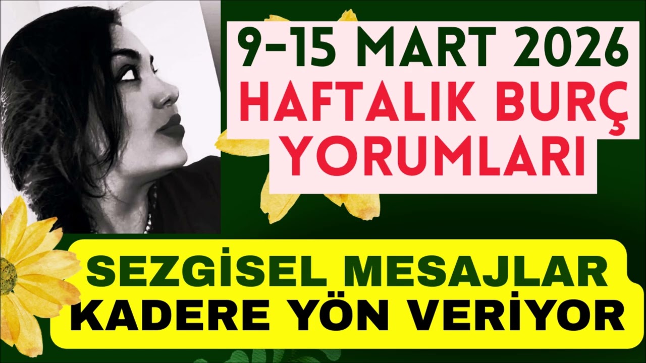 CESARET HAFTASI! 9 - 15 MART 2026 HAFTALIK BURÇ YORUMLARI @Asudan kendime