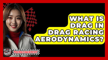 What Is Drag In Drag Racing Aerodynamics? - The Racing Xpert