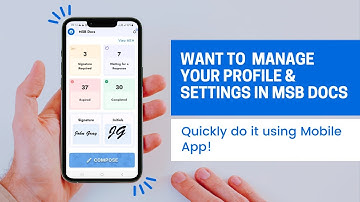 How to Manage Your Profile and Settings in MSB Docs for eSignatures