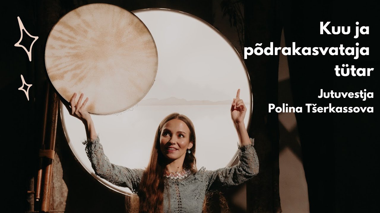 Kuu ja põdrakasvataja tütar - Hantide muinasjutt - Jutuvestja Polina Tšerkassova