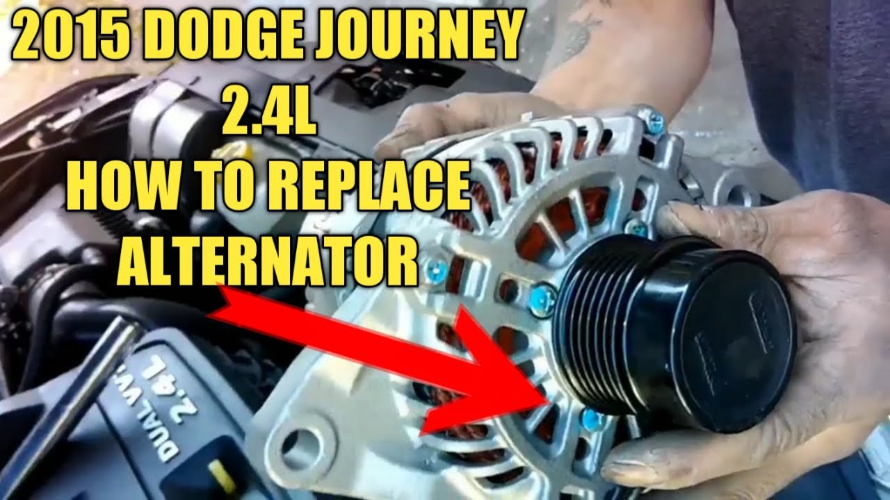 "2015 DODGE JOURNEY 2.4L"HOW TO REPLACE ALTERNATOR - YouTube
