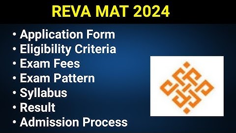REVA MAT 2024 - Application form, Eligibility Criteria, Exam Date, Syllabus
