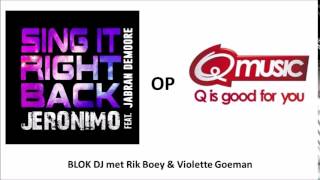 Sing It Right Back - Jeronimo ft Jabran DeMoore op Q-music