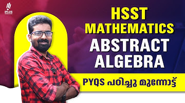HSST Mathematics | Abstract Algebra | PYQ Discussion | #hsstexam #keralapsc2025