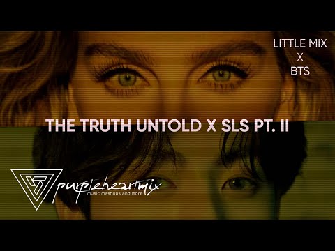 The Truth Untold x Secret Love Song II | BTS ft. Little Mix | Mashup