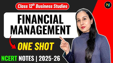 Financial Management | One Shot🔥 | Business Studies NCERT Notes | Class 12 | Neha Jangid